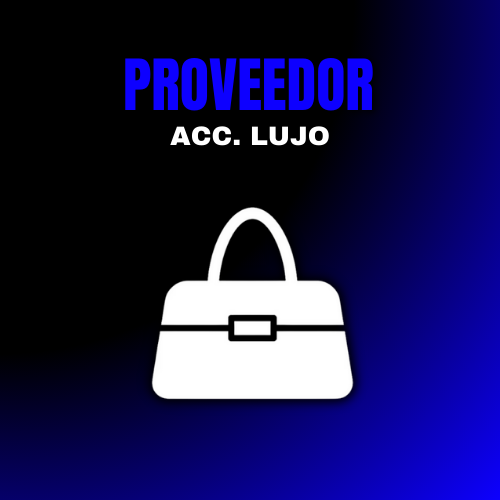 PROVEEDORES ACCESORIOS LUJO