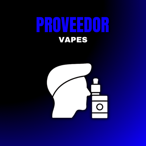 PROVEEDOR VAPES